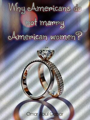 cover image of Why American Do Not Marry American Women